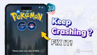 How to FIX Pok&eacute;mon Go Keep Crashing After iOS 18 Update? - SIX METHODS