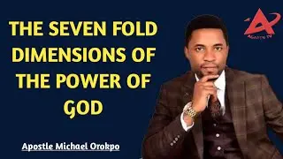 The Seven Fold Dimensions Of The Power Of God_Apostle Michael Orokpo