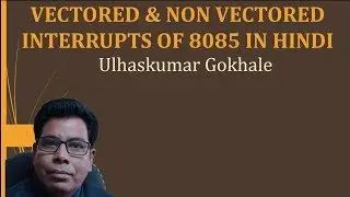 VECTORED & NON VECTORED INTERRUPTS OF 8085 IN HINDI