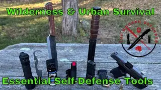 Wilderness and Urban Survival:  Self-Defense Tools Everyone Should Carry