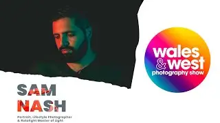 Sam Nash | Rotolight Master of Light | Wales and West Photography Show
