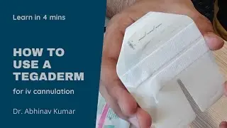 How to use a tegaderm for IV cannulation (PLAB 2)