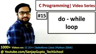 15 do while loop in C Programming - Learn Easy C Language Tutorials by Sanjay Gupta in English
