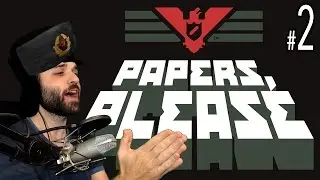 PAPERS, PLEASE #2 | PÓRTESE BIEN!!! | Gameplay Español