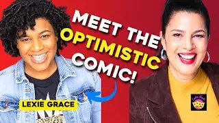 How I became an optimistic comic with stand-up comedian LEXIE GRACE