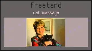 Freetard - Cat Massage