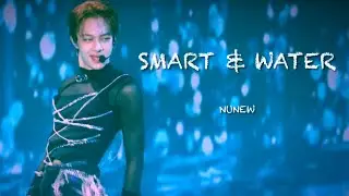 [FANCAM] 240811 ￼ SMART & WATER  - NuNew - #NuNew1stConcertDay2