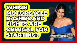 Which Motorcycle Dashboard Lights Are Critical For Starting?