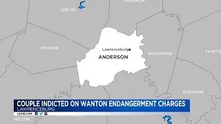 Couple Indicted on Wanton Endangerment Charges