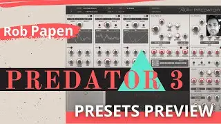 Rob Papen | Predator 3 | Presets Preview