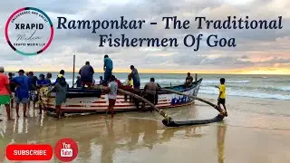 Ramponkar - The Traditional Fishermen Of Goa | Fishing Video | Amazing Big Catch by Goan fishermen