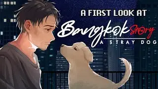 Bangkok Story A Stray Dog - First Look