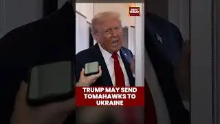 Trump Warns Russia: May Send Tomahawks to Ukraine