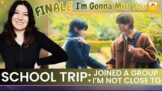 School Trip: Joined a Group I’m Not Close to | Episode 10 (Finale)🍂Reaction | @GagaOOLalaOfficial