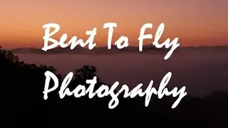 Welcome To Bent To Fly Photography