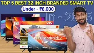 Top 5 Best 32 Inch Smart TV Under 8000 In 2025 || 32 Inch Best Smart TV In India 2025