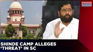 Maharashtra Crisis | Supreme Court Hears Eknath Shinde's Argument, Shinde Camp Alleges Threat