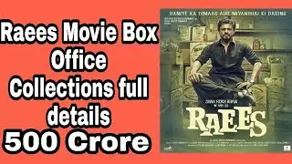Raees Movie Box Office Collections full details and Hindi