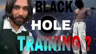 black hole training explained .   watch before doing