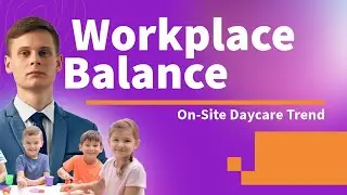 The Rise of On Site Daycare The New Priority in the Workplace