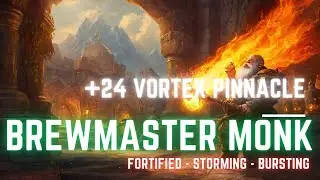 24 Vortex Pinnacle | 10.1.5 M+ | Brewmaster Monk