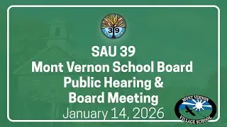 2026 01.14 Mont Vernon School Board Public Hearing & Board Meeting