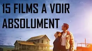 Top 15 films &agrave; voir absolument