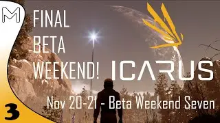 Icarus! Beta Weekend SEVEN - Missions: Field Test Recovery! (#3)