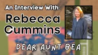 From Real Life to Written Page: Rebecca Cummins and 'Dear Aunt Bea'
