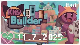 #ad KITY BUILDER ✿ Thank you @FutureFriendsGames for the Steam key! ☾ [11.7.2025] ♡