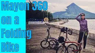 Mayon 360 Cycling Challenge 2022 on my Brompton Folding Bike - Ganda ng Albay