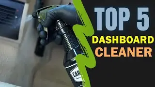 Best Dashboard Cleaner 🔥 Top 5 Best Dashboard Cleaner Reviews