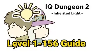 IQ Dungeon 2 Inherited Light Level 1-156 | All Levels Walkthrough