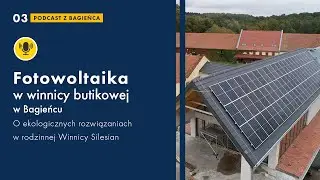 Podcast #3 Concept Energy u Ciebie. Fotowoltaika w winnicy butikowej Silesian.