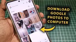 Как загрузить все фотографии и видео из Google Photos на наш компьютер!