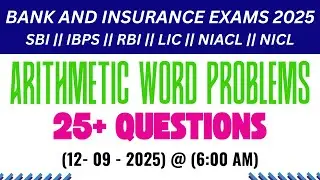 Best 25 Arithmetic Word Problems || Session 13 || LIC AAO, NIACL AO Exams 2025 ||
