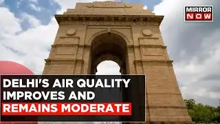 Delhi's Air Quality Improves And Remains Moderate; AQI Poor In Some Areas Of National Quality