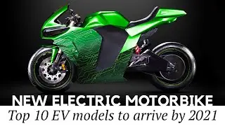 10 Upcoming Electric Motorbikes Marking the New Era in Motorcycling Beyond 2021