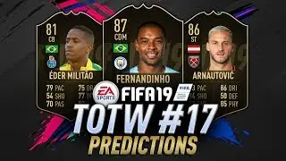 TOTW 17 Predictions FIFA 19 | IF Fernandinho, SIF Arnautovic, IF Cazorla | TOTW 17 Prediction