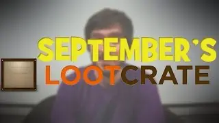 VLOG: September's Loot Crate!