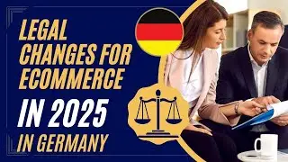 Legal Changes for German Online Retailers in 2025 | E-Commerce Updates
