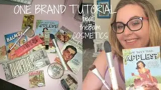 ONE BRAND MAKEUP TUTORIAL | TheBALM COSMETICS