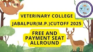 Veterinary College Jabalpur(M.P.) Free And Payment Seat Cutoff 2025 For First Second And Mock Round.