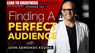 151. Finding A Perfect Audience with John Edmonds Kozma | Cedric Francis