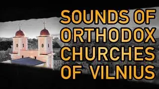 Christian Orthodox Churches of Vilnius, Lithuania (in 4k).