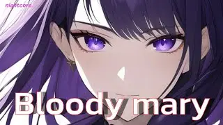 Nightcore | Bloody Mary (Lyrics)