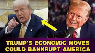 Financial Experts Say Trump&rsquo;s Policies Are Driving America Toward Bankruptcy