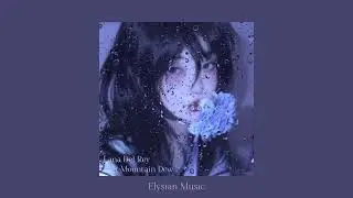 Lan Del Rey-Diet mountain dew | Sped up + reverb +thubder and rain effect |Elysian Music
