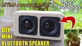 AIYIMA Neodymium 1,5 inch || DIY Bluetooth speaker