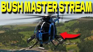 IM BORED - Bush Master Stream - Hunting Enemy Helis